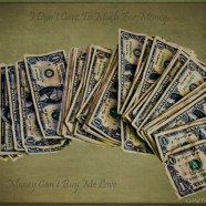 Money Can’t Buy Me Love…Or Can It?